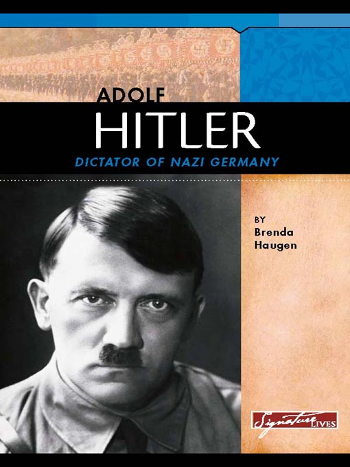 Title details for Adolf Hitler by Brenda Haugen - Available